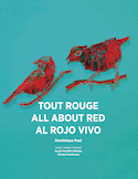 Tout rouge / All about red / Al rojo vivo